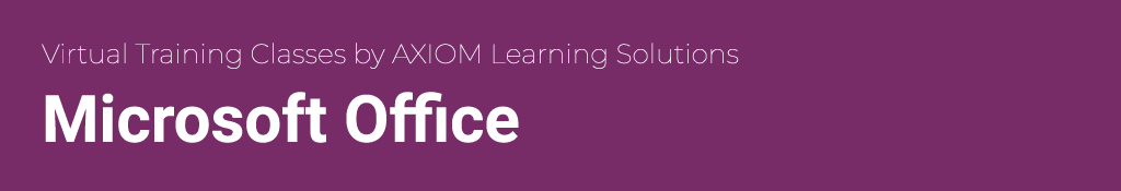 Microsoft Office virtual class by AXIOM Learning Solutions